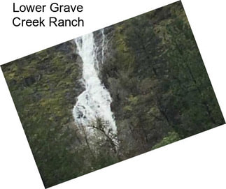 Lower Grave Creek Ranch