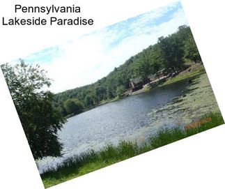 Pennsylvania Lakeside Paradise