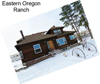 Eastern Oregon Ranch