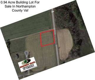 0.94 Acre Building Lot For Sale In Northampton County Va!