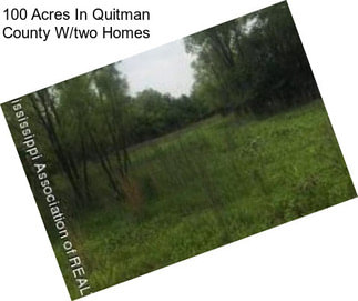 100 Acres In Quitman County W/two Homes