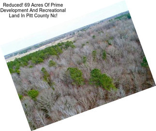 Reduced! 69 Acres Of Prime Development And Recreational Land In Pitt County Nc!