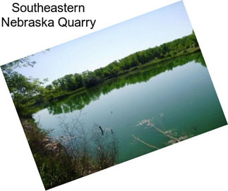 Southeastern Nebraska Quarry