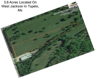 3.6 Acres Located On West Jackson In Tupelo, Ms