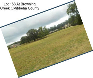 Lot 168 At Browning Creek Oktibbeha County
