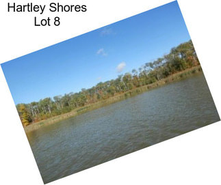 Hartley Shores Lot 8