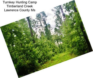 Turnkey Hunting Camp Timberland Creek Lawrence County Ms