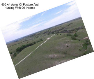 400 +/- Acres Of Pasture And Hunting With Oil Income