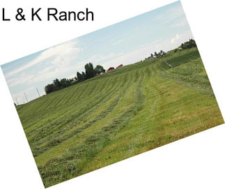 L & K Ranch