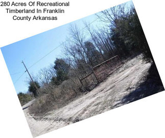 280 Acres Of Recreational Timberland In Franklin County Arkansas