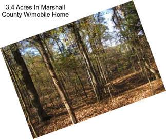 3.4 Acres In Marshall County W/mobile Home