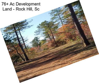 76+ Ac Development Land - Rock Hill, Sc