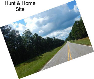 Hunt & Home Site
