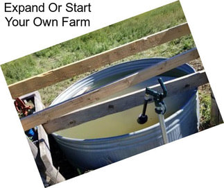 Expand Or Start Your Own Farm