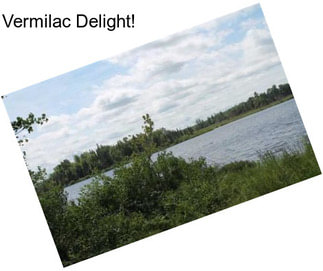 Vermilac Delight!