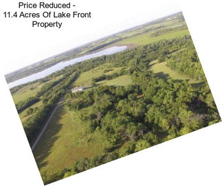 Price Reduced - 11.4 Acres Of Lake Front Property