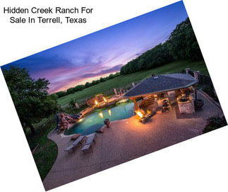 Hidden Creek Ranch For Sale In Terrell, Texas