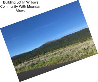 Building Lot In Willows Community With Mountain Views