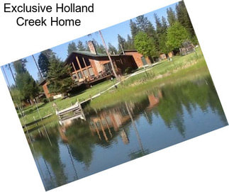 Exclusive Holland Creek Home