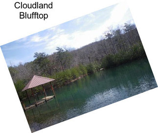 Cloudland Blufftop