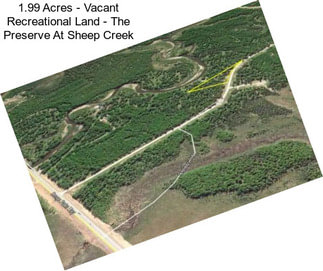 1.99 Acres - Vacant Recreational Land - The Preserve At Sheep Creek
