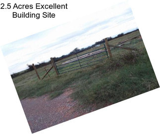 2.5 Acres Excellent Building Site