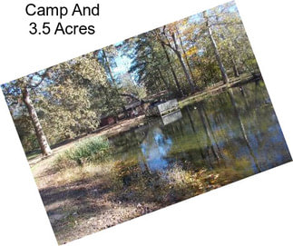 Camp And 3.5 Acres