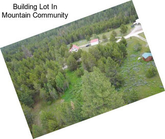 Building Lot In Mountain Community