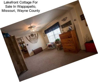 Lakefront Cottage For Sale In Wappapello, Missouri, Wayne County