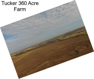 Tucker 360 Acre Farm