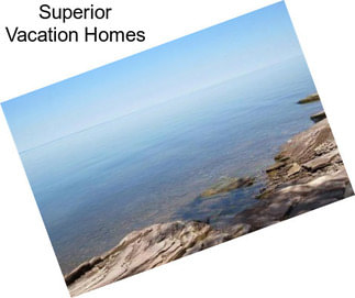 Superior Vacation Homes