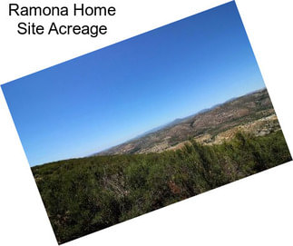 Ramona Home Site Acreage