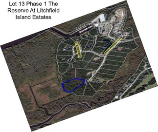 Lot 13 Phase 1 The Reserve At Litchfield Island Estates