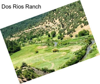 Dos Rios Ranch