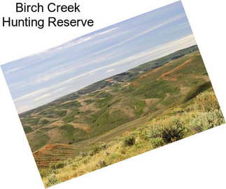 Birch Creek Hunting Reserve