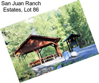 San Juan Ranch Estates, Lot 86