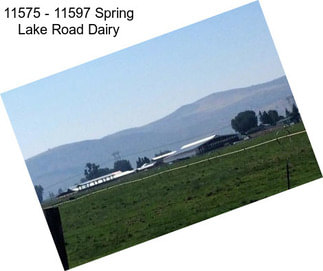 11575 - 11597 Spring Lake Road Dairy