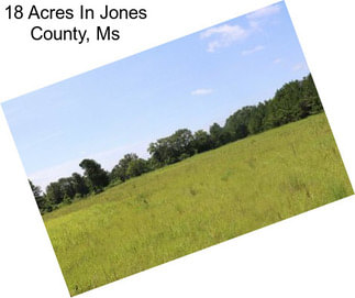 18 Acres In Jones County, Ms