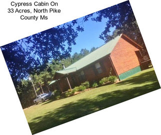 Cypress Cabin On 33 Acres, North Pike County Ms