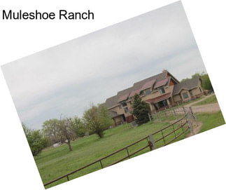 Muleshoe Ranch