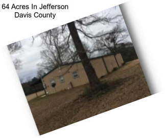 64 Acres In Jefferson Davis County