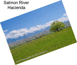 Salmon River Hacienda