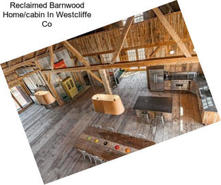 Reclaimed Barnwood Home/cabin In Westcliffe Co