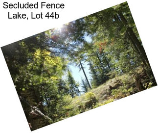 Secluded Fence Lake, Lot 44b