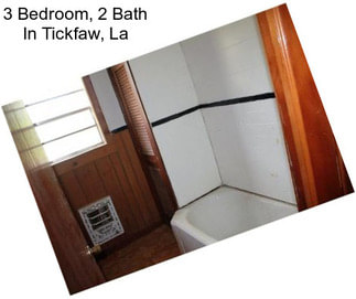 3 Bedroom, 2 Bath In Tickfaw, La