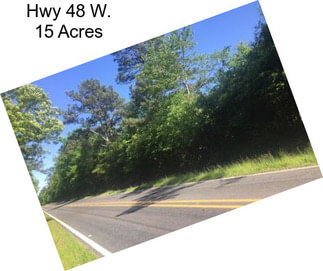 Hwy 48 W. 15 Acres