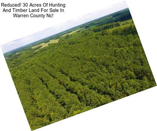 Reduced! 30 Acres Of Hunting And Timber Land For Sale In Warren County Nc!