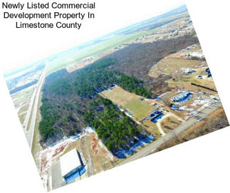 Newly Listed Commercial Development Property In Limestone County