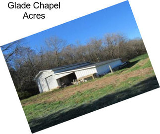 Glade Chapel Acres
