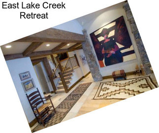 East Lake Creek Retreat